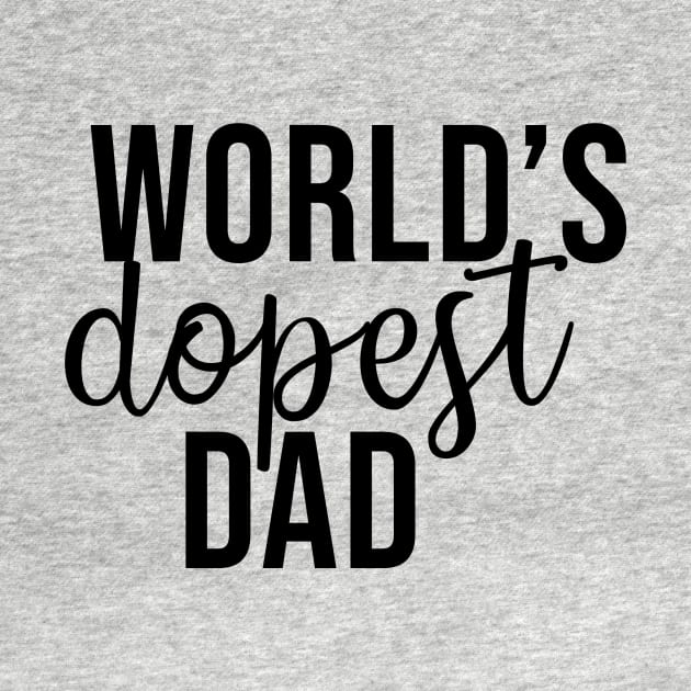 World's dopest dad by Rishirt